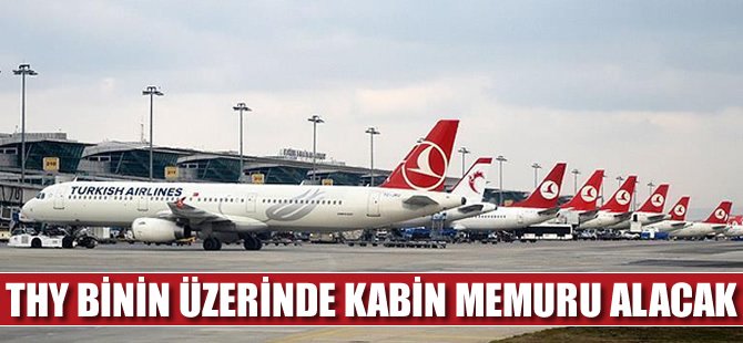 THY binin üzerinde kabin memuru alacak