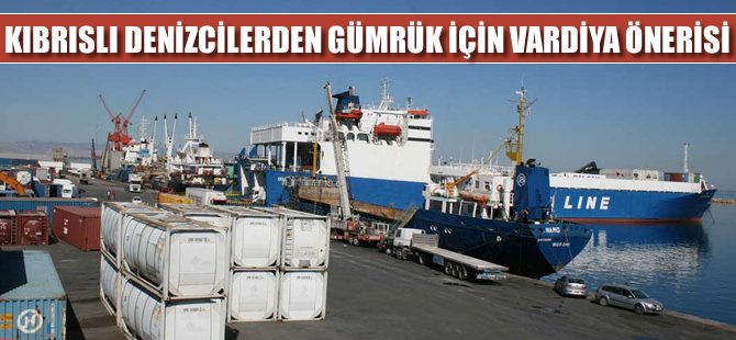 Kıbrıslı denizcilerden gümrük için vardiya önerisi
