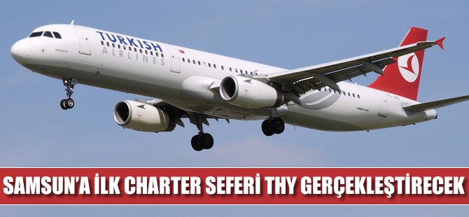Samsun'a ilk charter sefer THY'den