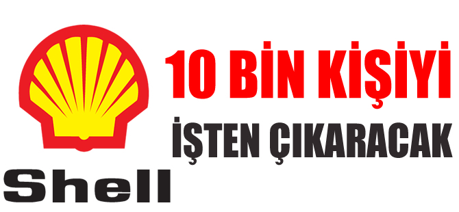 Shell 10 bin kişiyi işten çıkaracak