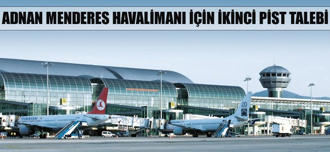 Adnan Menderes Havalimanı'na ikinci pist geliyor