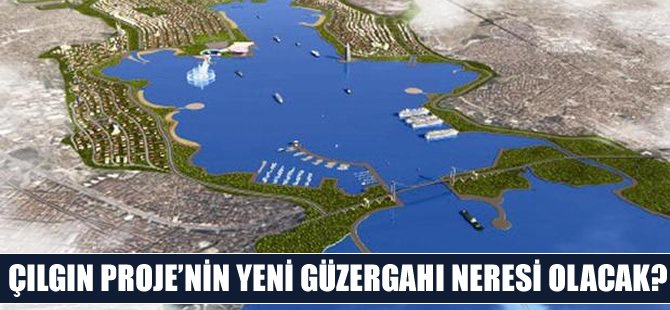 Kanal İstanbul'un yeni güzergahı merak ediliyor