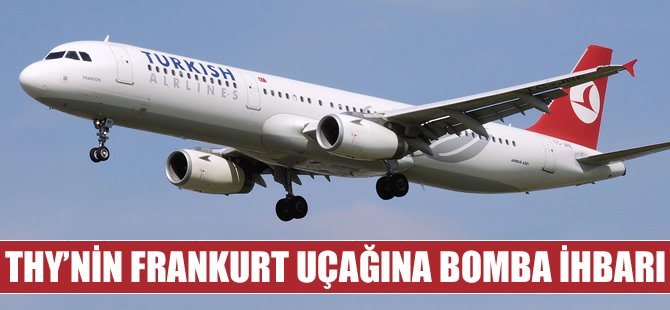 THY'nin Frankfurt uçağına bomba ihbarı