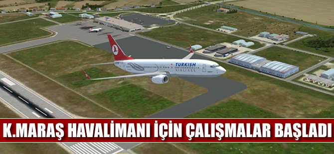 K.Maraş'a havalimanı için yer tespit çalışmaları başladı