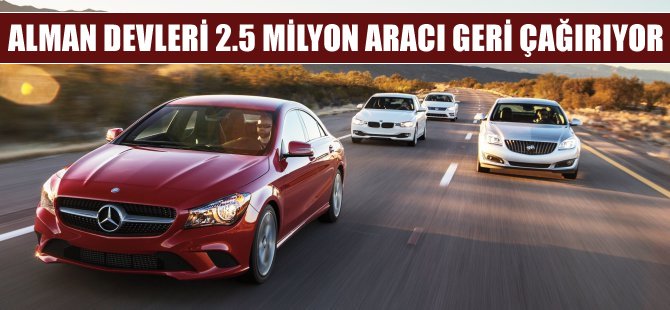 Alman devleri 2.5 milyon aracı geri çağırıyor