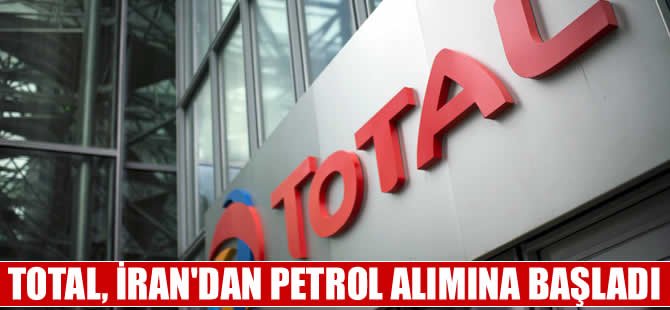 Total, İran'dan 2 milyon varil petrol satın aldı