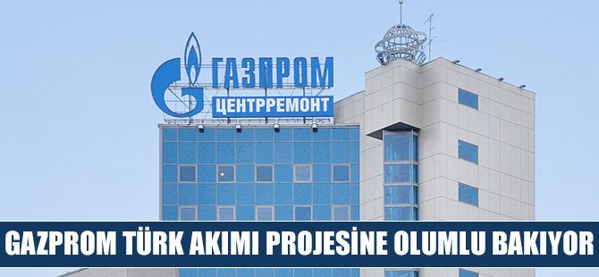 Gazprom'dan Türkiye açıklaması