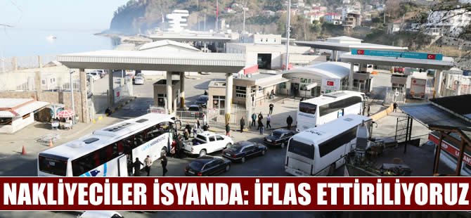 Nakliyeciler isyanda: İflas ettiriliyoruz!