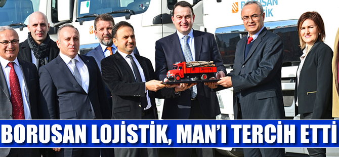 Borusan Lojistik, MAN’ı tercih etti