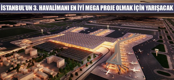 3. havalimanı en iyi olmak için yarışacak
