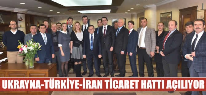Ukrayna-Türkiye-İran ticaret hattı açılıyor