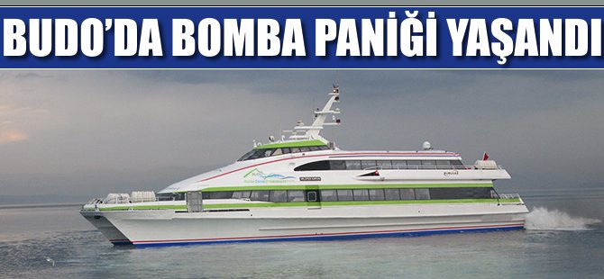 BUDO'da bomba paniği yaşandı!