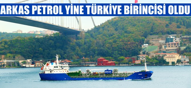 Arkas Petrol, ihrakiye satışında Türkiye birincisi oldu