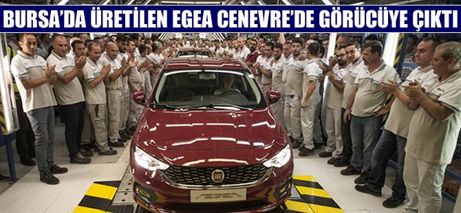 Bursa'da üretilen Egea, Cenevre’de görücüye çıktı