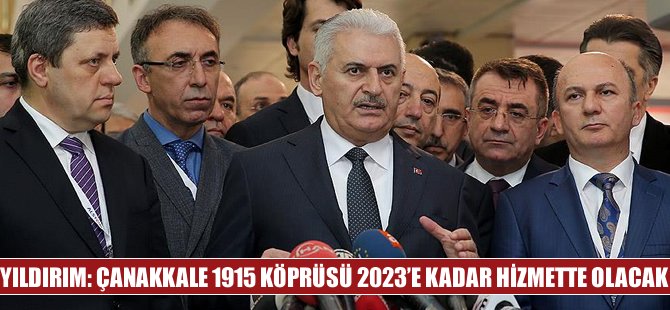 Bakan Yıldırım: Çanakkale 1915 Köprüsü 2023'e kadar hizmete girecek