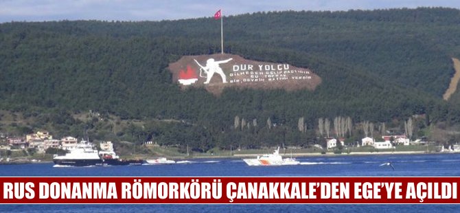 Rus donanmasına ait römorkör Çanakkale Boğazı'ndan geçti