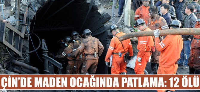 Çin'de grizu patlaması: 12 ölü