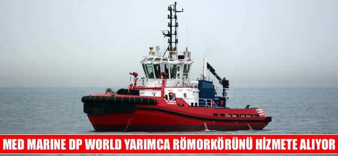 Med Marine DP WORLD YARIMCA adlı römorkörü İzmit Körfezi’nde hizmete alıyor