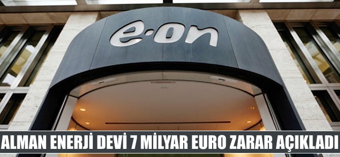 Alman enerji devi E.ON 7 milyar euroluk zarar açıkladı