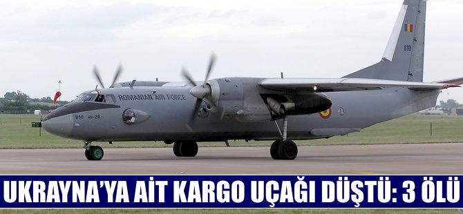 Ukrayna'ya ait kargo uçağı düştü