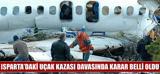 Isparta'daki uçak kazası davasında Yargıtay'dan bozma kararı