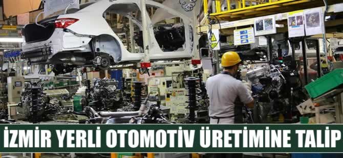 İzmir, yerli otomotiv üretimine talip
