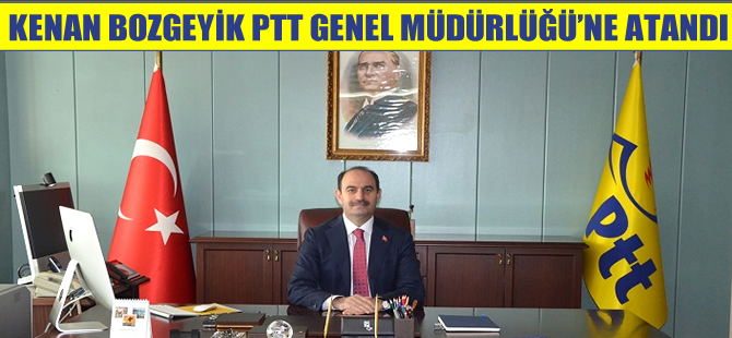 PTT A.Ş Yönetim Kurulu Başkanı Kenan Bozgeyik oldu