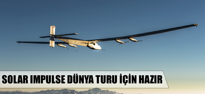 Solar Impulse dünya turu için hazır