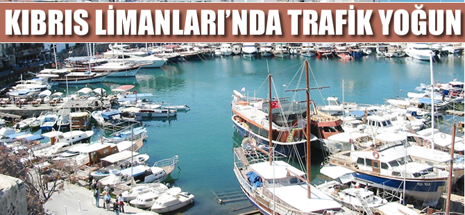 Kıbrıs Limanları’nda trafik yoğun