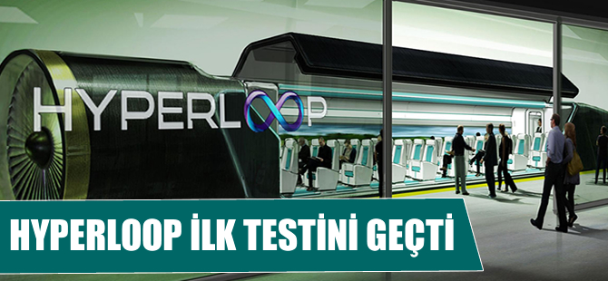 Mermi Tren Hyperloop ilk testinde başarılı oldu