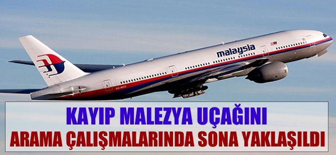 Kayıp Malezya uçağını arama çalışmalarında sona yaklaşıldı