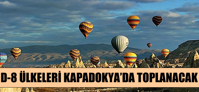 D-8 ülkeleri havacılıkta işbirliği için Kapadokya'da toplanacak