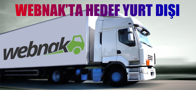 Üye sayısı 40 bine yaklaşan Webnak'ta hedef yurtdışı
