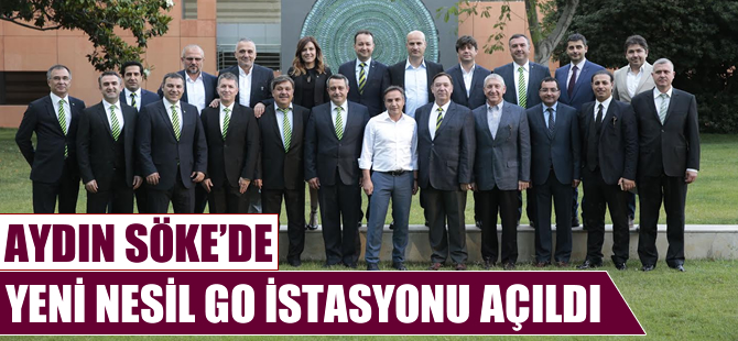 Yeni nesil GO istasyonu Aydın Söke'de açıldı