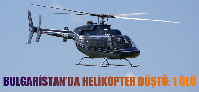 Bulgaristan'da helikopter düştü