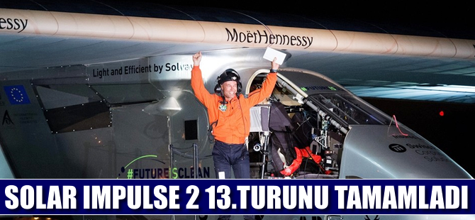 'Solar Impulse 2' 13. etabını tamamladı