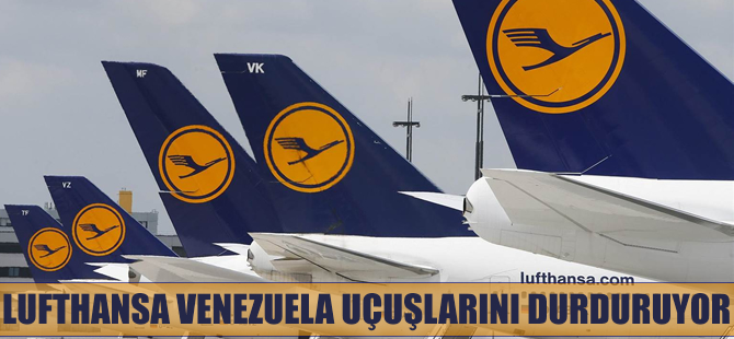 Lufthansa Venezuela uçuşlarını durduruyor