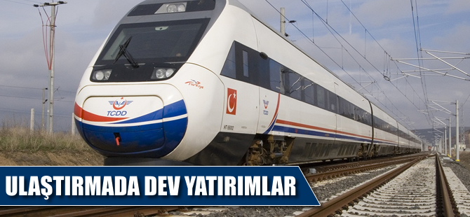 Ulaştırmada dev hamle