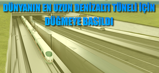 Dünyanın en büyük denizaltı tüneli için anlaşma sağlandı