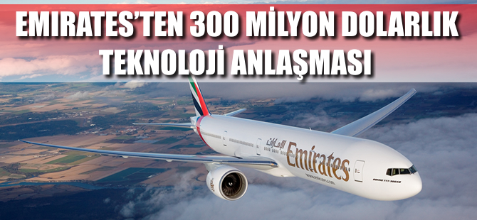 Emirates'ten 300 milyon dolarlık anlaşma