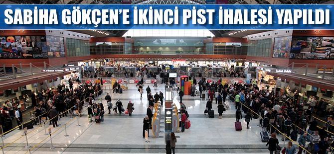 Sabiha Gökçen’e ikinci pist ihalesi yapıldı