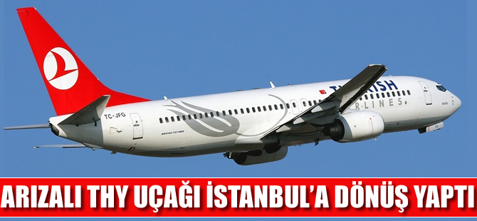 THY uçağı teknik arıza nedeniyle Atatürk Havalimanı'na döndü