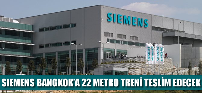 Siemens Bangkok’a 22 metro treni teslim edecek