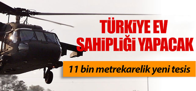 Türkiye helikopter teknolojisine ev sahipliği yapacak
