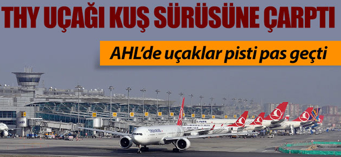 AHL'de uçaklar pisti pas geçti