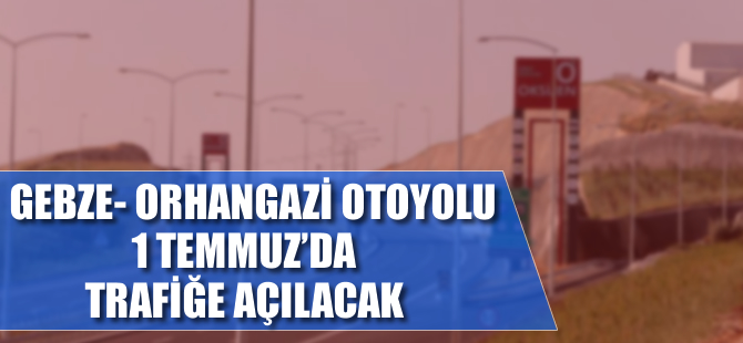 Beklenen otoyolun bir kesimi daha açılışa hazır