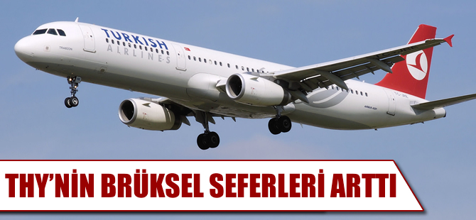 THY Brüksel seferlerini yeniden 5'e yükseltti