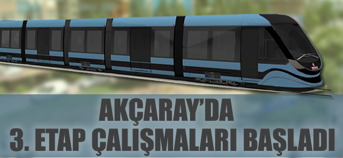 Akçaray’da 3. etap çalışmaları başladı