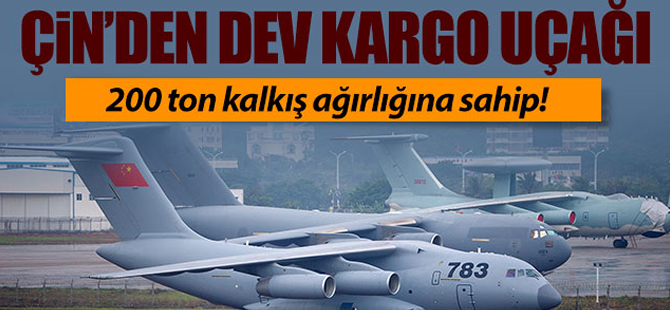 Çin'den dev kargo uçağı