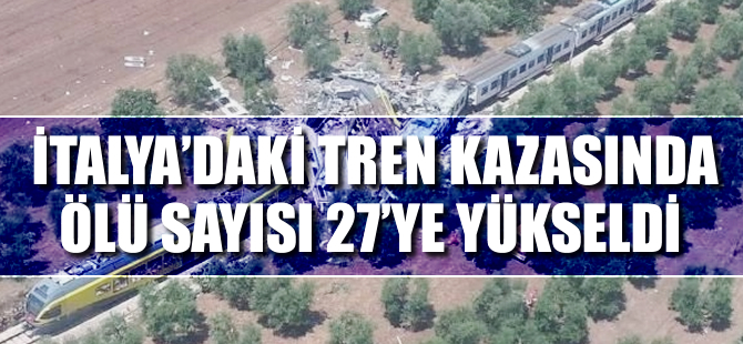 İtalya'daki tren kazasında ölü sayısı 27'ye yükseldi